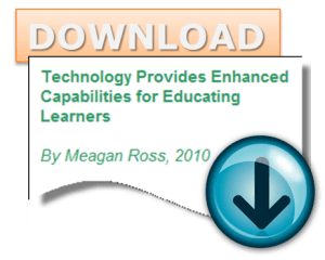 Technology Provides Enhanced Capabilities for Educating Learners
