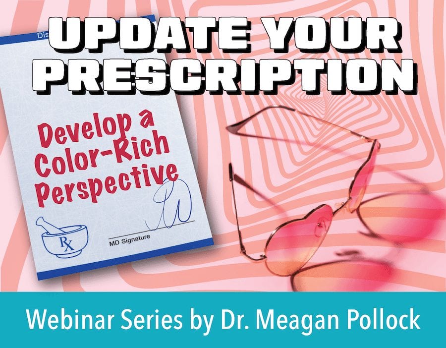 Meagan Pollock Webinar: Update Your Prescription